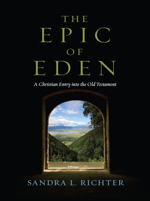 Title details for The Epic of Eden by Sandra L. Richter - Wait list